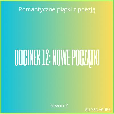 Odcinek 12: Nowe początki