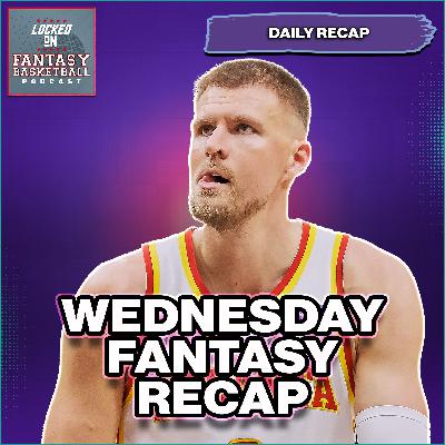 Porzingis/Kuminga Swap | It's Milk Day | Thursday Fantasy Basketball Recap Porzingis/Kuminga Swap | It's Milk Day | Thursday Fantasy Basketball Recap