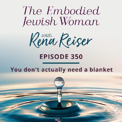 350 - You don't actually need a blanket