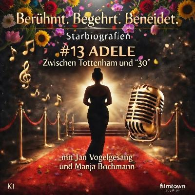 # 13 ADELE - Zwischen Tottenham und "30"