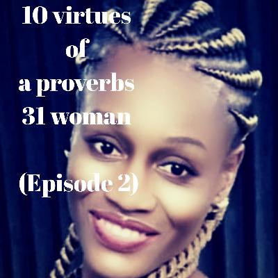 10 virtues of a proverbs 31 woman