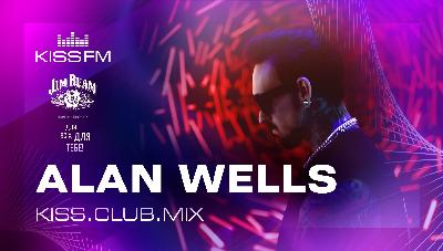 ALAN WELLS - KISS.CLUB.MIX (09.05.26) ALAN WELLS - KISS.CLUB.MIX (09.05.26)