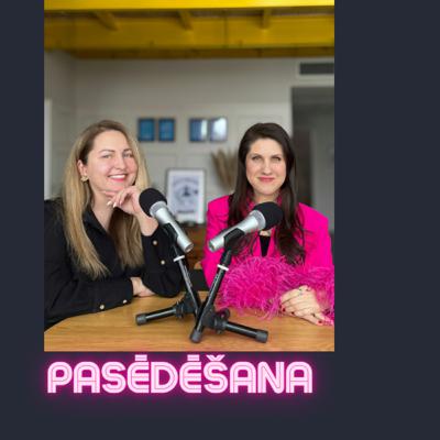 #8 PASĒDĒŠANA ar Paulu un GUNDEGU ROZI