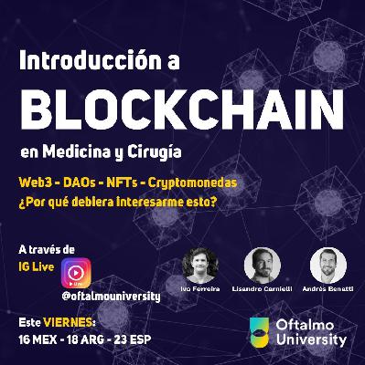 #76. Dr. Lisandro Carnielli y Dr Andrés Benatti - BlockChain en Medicina y Cirugía #76. Dr. Lisandro Carnielli y Dr Andrés Benatti - BlockChain en Medicina y Cirugía