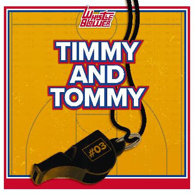 Timmy and Tommy Timmy and Tommy