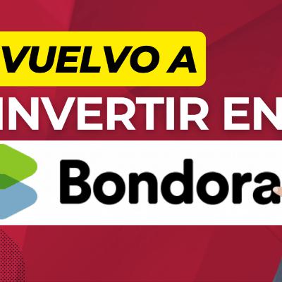 Vuelvo a INVERTIR en BONDORA 🔥 +6% 🔥 sencillez y liquidez🔥 Mi opinión