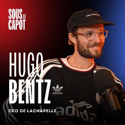 #9 Hugo Bentz - CEO La Chapelle - Ce qui a amené sa boîte à 4M€ de CA à faire faillite (et ce qu'il a changé)