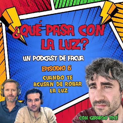 ¿Qué pasa con la luz? - Episodio 6: Cuando te acusan de robar la luz