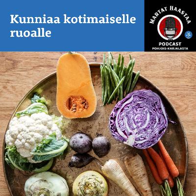 Jakso 6/2025 Kunniaa kotimaiselle ruoalle