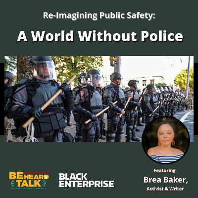 Re-Imagining Public Safety: A World Without Police Re-Imagining Public Safety: A World Without Police