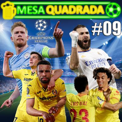 #09 - Quartas da Champions e Decisão na PL