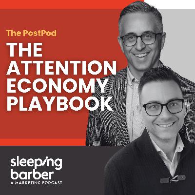 SBP 145: The PostPod - The Attention Economy Playbook.