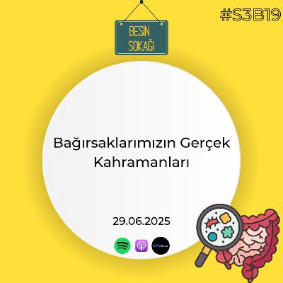 Bağırsaklarımızın Gerçek Kahramanları Bağırsaklarımızın Gerçek Kahramanları