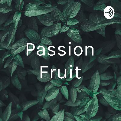 Passion Fruit