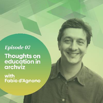 Episode 07 - Past, Present and Future of education in Archviz — with Fabio D'Agnano Episode 07 - Past, Present and Future of education in Archviz — with Fabio D'Agnano
