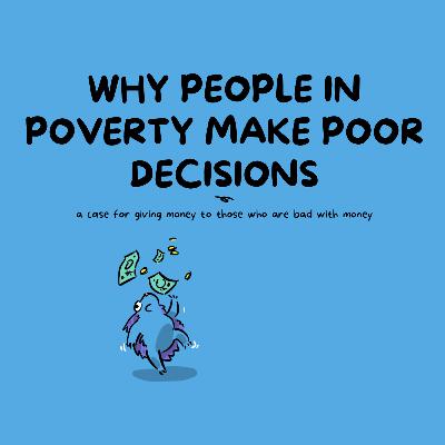 Why People in Poverty Make Poor Decisions