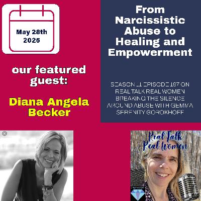 S11E197 From Narcissistic Abuse to Healing and Empowerment with Diana Angela Becker