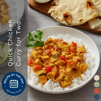 Quick Chicken Curry for Two Quick Chicken Curry for Two