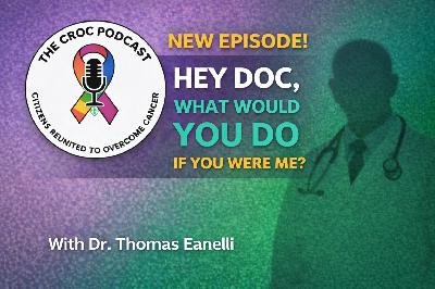 Hey Doc, What Would You Do If You Were Me?