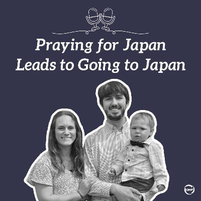 Praying for Japan Leads to Going to Japan Praying for Japan Leads to Going to Japan