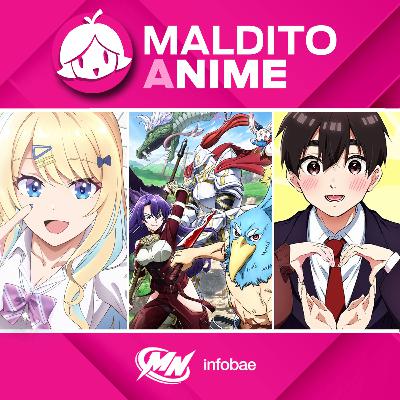 Maldito Anime | 18 | La season no termina más