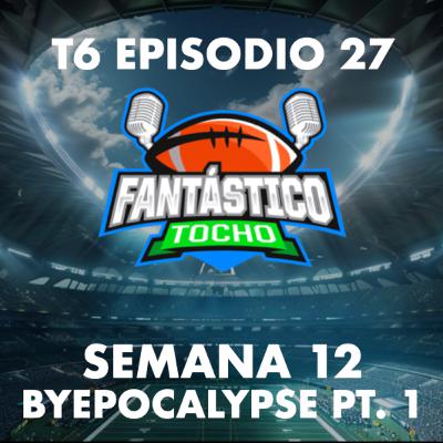 Semana 12 - Byepocalypse Pt. 1