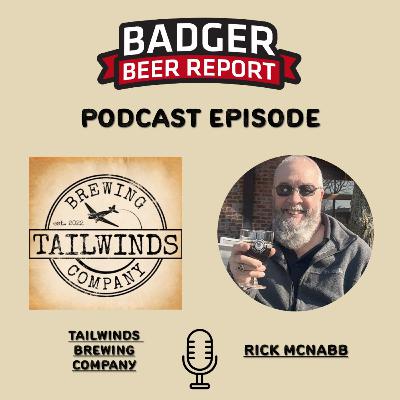 Badger Beer Report: With the Tailwinds at Our Backs with Rick McNabb