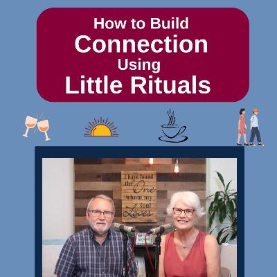 Build Connection Using Little Rituals Build Connection Using Little Rituals