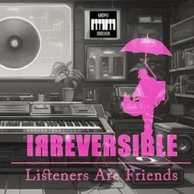 Radio Irreversible - 03-06-25 - Knoepfedruecken