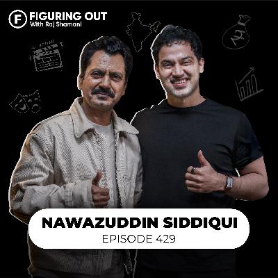 Nawazuddin on Rejection, Fame, Money, Loneliness & Reality of Bollywood | FO429 Raj Shamani Nawazuddin on Rejection, Fame, Money, Loneliness & Reality of Bollywood | FO429 Raj Shamani