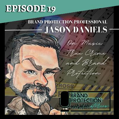 Epidosde 19: On Music, True Crime and Brand Protection Epidosde 19: On Music, True Crime and Brand Protection