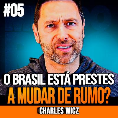 CHARLES WICZ | ALERTA SOBRE O FUTURO DA ECONOMIA NO BRASIL | INSIGHTCAST #005 CHARLES WICZ | ALERTA SOBRE O FUTURO DA ECONOMIA NO BRASIL | INSIGHTCAST #005