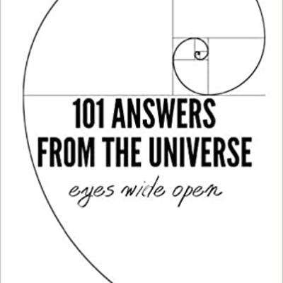 101 Answers from the Universe Intro-Part 2
