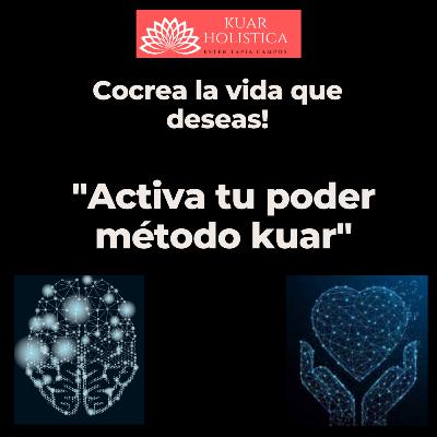Activa tu poder "Método Kuar "@kuarholistica