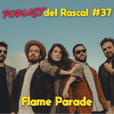 #37: Flame Parade
