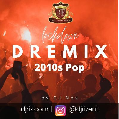 Lockdown DREmix 2010s Pop Mix November 2020