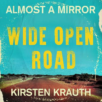 Episode 4 - Wide Open Road by The Triffids & David McComb