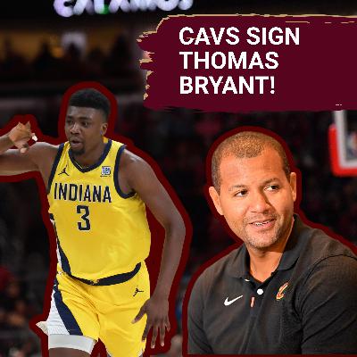 Cleveland Cavaliers Sign Thomas Bryant, Plus a Lurking Opportunity for Jaylon Tyson
