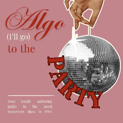 ALGO (I'll go) to the Party ALGO (I'll go) to the Party