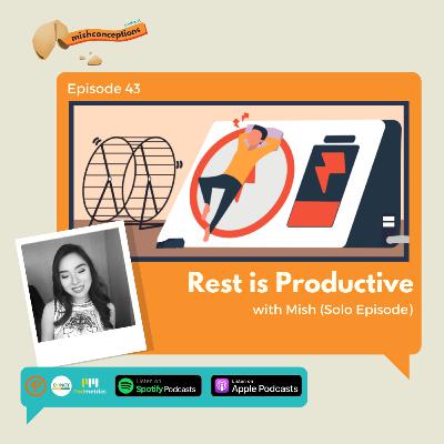 #43 Rest is Productive (Solo Episode)