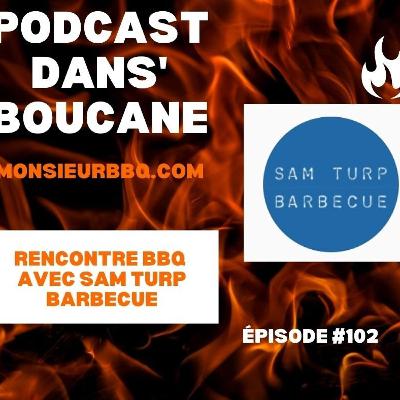Entrevue avec Sam Turp Barbecue !