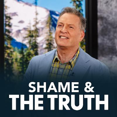 Shame & the Truth