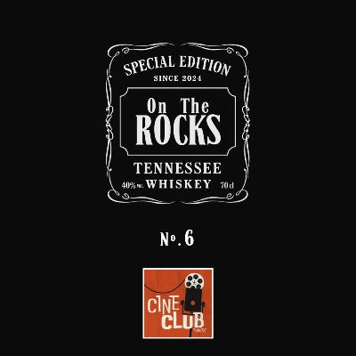 🥃🇨🇱 Cineclub On The Rocks Vol. 6 - Septiembre 🍷 Cinéfilo