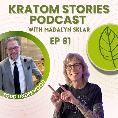 Ep 81: From Pain to Purpose: Inside the Kratom Industry with MitWellness Founder Todd Underwood Ep 81: From Pain to Purpose: Inside the Kratom Industry with MitWellness Founder Todd Underwood