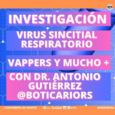 VRS, Vappers, Salud pública e Investigación hospitalaria - Con Dr. Antonio Gutierrez VRS, Vappers, Salud pública e Investigación hospitalaria - Con Dr. Antonio Gutierrez