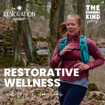 Episode #45: Restorative Wellness with Meg Eyvazzadeh
