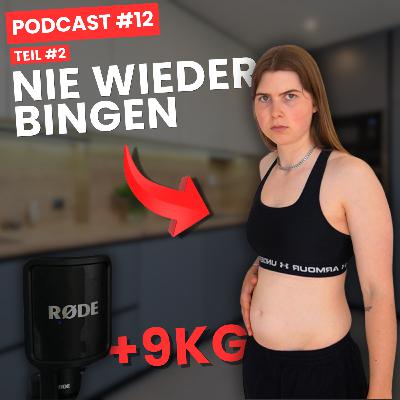 Raus aus dem BINGE-EATING / Meine TIPPS gegen ESSATACKEN / Podcast #12 Teil 2