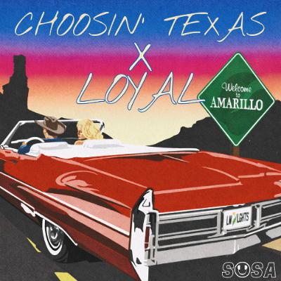 Choosin' Texas x Loyal