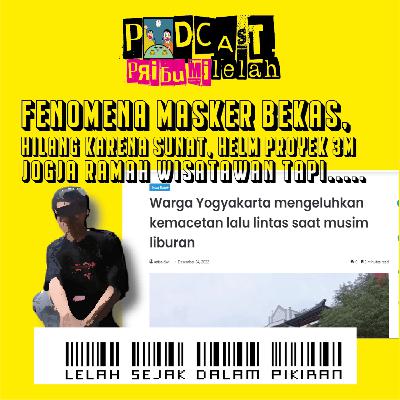 17| BIKINI (BincangberitaterKINI) - Fenomena Masker Bekas, Hilang Karena Sunat, Helm Proyek 3M, Jogja Ramah Wisatawan Tapi... 17| BIKINI (BincangberitaterKINI) - Fenomena Masker Bekas, Hilang Karena Sunat, Helm Proyek 3M, Jogja Ramah Wisatawan Tapi...