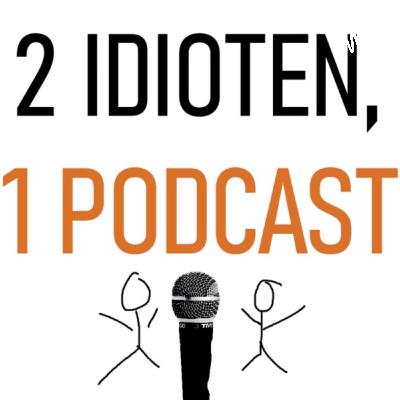 Was ist nichts? - Folge 1 (Teil 1) Bonus Folge | 2 Idioten, 1 Podcast!